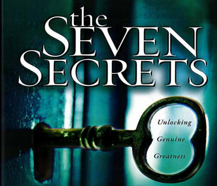The Seven Secrets: Unclocking Genuine Greatness 